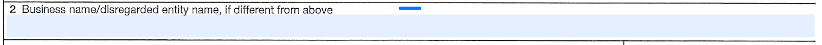 Step 2: W-9, Line 2 – Business Name